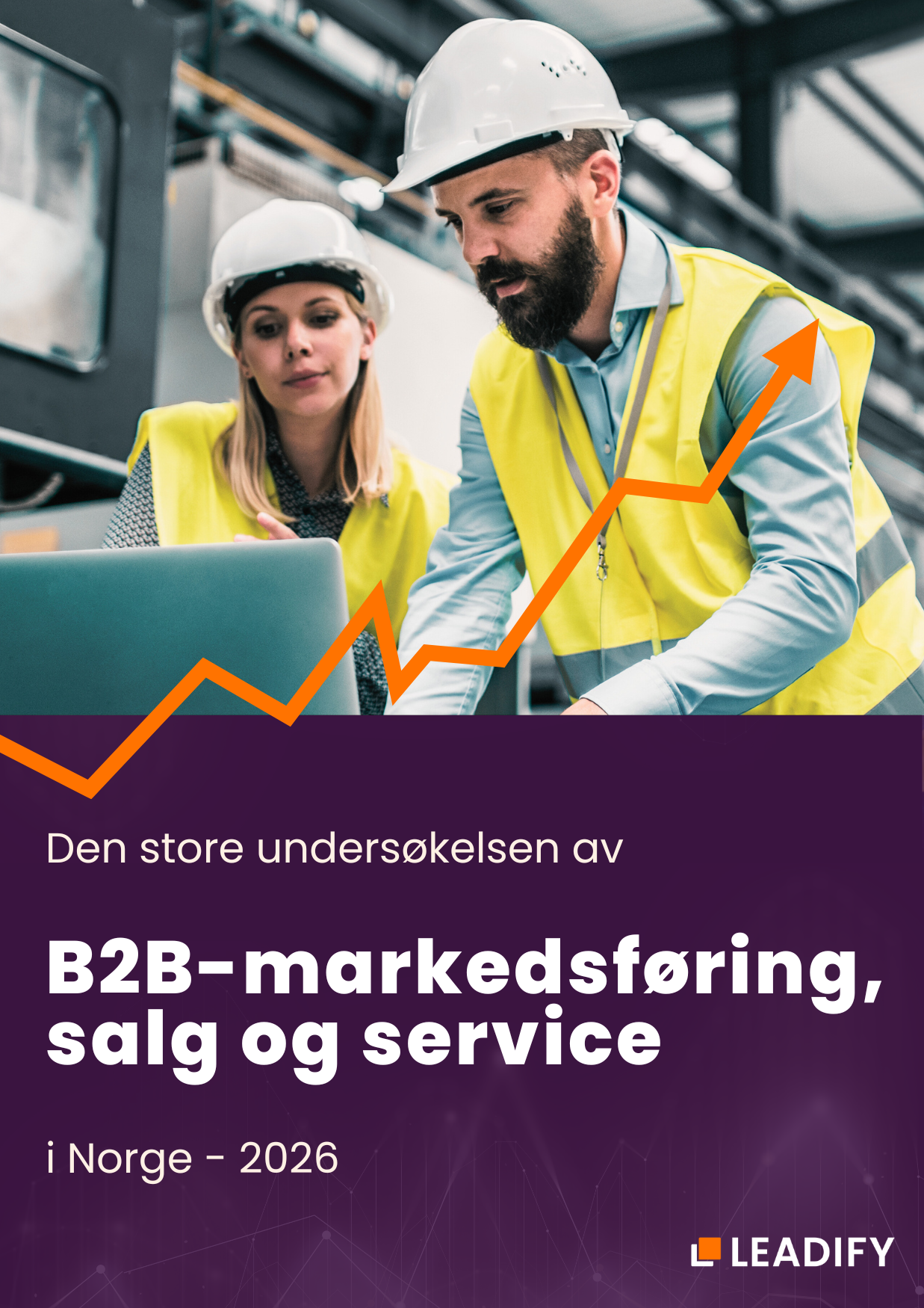 Den store B2B undersøkelsen 2026 - Leadify AS Den store B2B undersøkelsen 2026 - Leadify AS